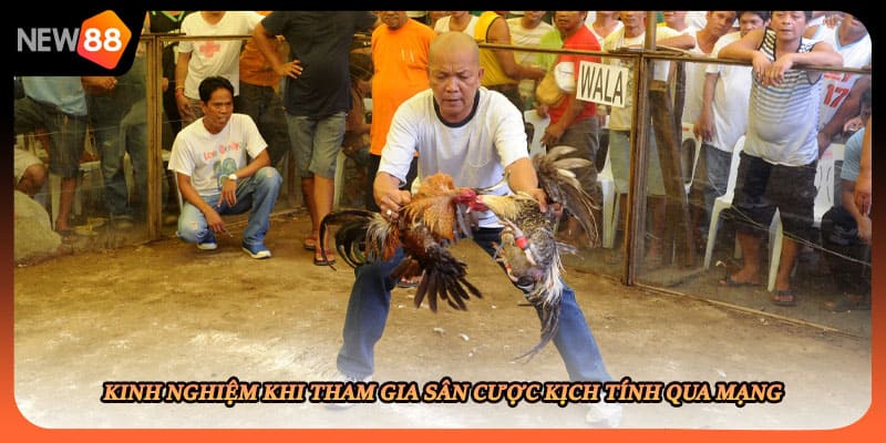 Kinh nghiệm khi tham gia sân cược kịch tính qua mạng